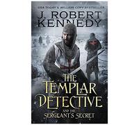 The Templar Detective And The Sergeant's Secret