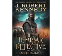 The Templar Detective And The Unholy Exorcist