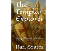 The Templar Explorer: The role of Templar exploration in the Age of Discovery