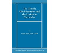The Temple Administration And The Levites In Chronicles