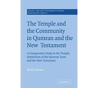 The Temple And The Community In Qumran And The New Testament