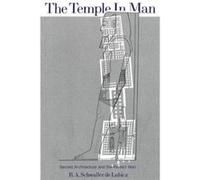 The Temple in Man by R. A. Schwaller de Lubicz R.A. Schwaller De Lubicz (Auteur)