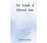 The Temple Of Ethereal Time