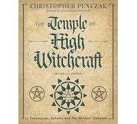 The Temple of High Witchcraft Ceremonies Spheres and the Witches Qabalah by Christopher Penczak Christopher Penczak (Auteur)