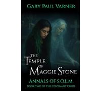 The Temple of Maggie Stone: Annals of S.O.L.M. Book Two of The Covenant Crisis