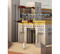 The Temple of Ningirsu: The Culture of the Sacred in Mesopotamia