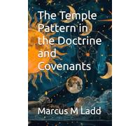 The Temple Pattern in the Doctrine and Covenants