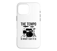 The Tempo is What I Say It is Funny Drummer Drum Drums Coque pour iPhone 16 Pro Max