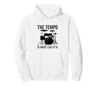 The Tempo is What I Say It is Funny Drummer Drum Drums Sweat à Capuche