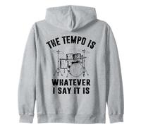 The Tempo is Whatever I Say It is - Drummer Sweat à Capuche