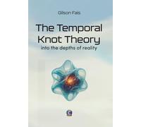 THE TEMPORAL KNOT THEORY: into the depths of reality