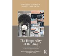 The Temporality of Building: European and Chinese Perspectives on Architecture and Heritage