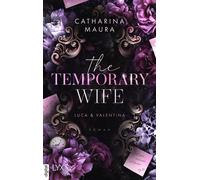 The Temporary Wife - Catharina Maura - LYX.digital - ebook (ePub) - Livre