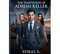 The Temptation of Adrian Keller: A Love Triangle Thriller Across Germany, Denmark, and Italy