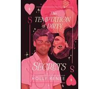 The Temptation Of Dirty Secrets
