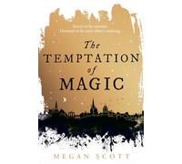 Megan Scott – The Temptation of Magic – Empyreal Trilogy – Relié