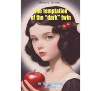 The temptation of the dark twin: My twin soul fairy tale - true story -