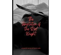 The Temptation of the Red Knight: The Chaste Blade and the Wanton Muse