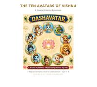 The Ten Avatars of Vishnu: A Magical Coloring Adventure - 10 Coloring Pages for Little Explorers Ages 4-9