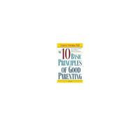 The Ten Basic Principles Of Good Parenting Laurence Steinberg (Auteur)