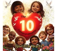 The Ten Commandments for Little Hearts