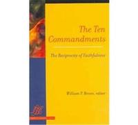 The Ten Commandments, Library of Theological Ethics William P. Brown (Auteur)