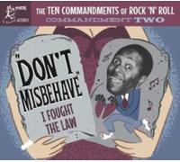 The Ten Commandments of Rock 'N' Roll: Commandment Two: Don't Misbehave: I