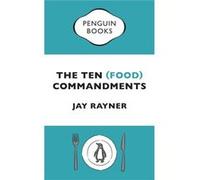 The Ten (Food) Commandments (Paperback) Jay Rayner, (Auteur)