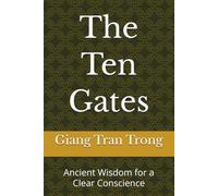 The Ten Gates: Ancient Wisdom for a Clear Conscience