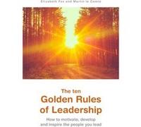 The ten Golden Rules of Leadership by Martin Comte Elizabeth Fox, Martin Comte (Auteur)