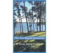 The Ten Minute Encounter