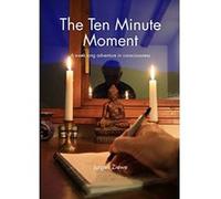 The Ten Minute Moment Ziewe, Jurgen (Auteur)