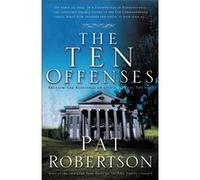 The Ten Offenses by Pat Robertson