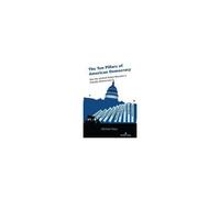 The Ten Pillars Of American Democracy