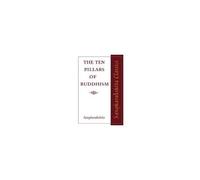 The Ten Pillars Of Buddhism