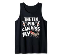 The Ten Pin Can Kiss My Ass - Funny Donkey - Bowling Débardeur
