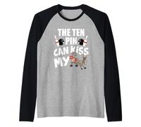 The Ten Pin Can Kiss My Ass - Funny Donkey - Bowling Manche Raglan