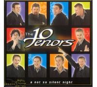 The Ten Tenors - A Not So Silent Night