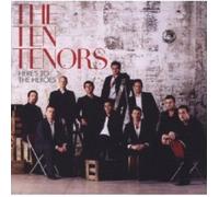 THE TEN TENORS - HERE'S TO THE HEROES CD 12 TRACKS CLASSIC POP CROSSOVER NEUF