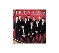 The Ten Tenors - Nostalgica Tour Edition