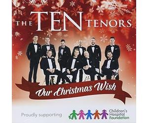 The Ten Tenors - Our Christmas Wish