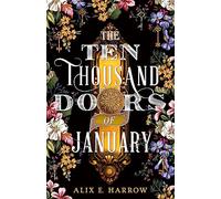 The Ten Thousand Doors of January