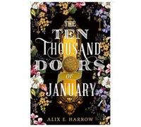 The Ten Thousand Doors of January Alix E. Harrow (Auteur)