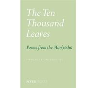 The Ten Thousand Leaves Poems from the Man'yoshu - Ian Hideo Levy - NYRB Poets - ebook (ePub) - Livre