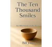 The Ten Thousand Smiles: An Afterword on the Way