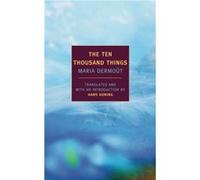 The Ten Thousand Things by Maria Dermout & Introduction by Hans Koning Hans Koning, Maria Dermout (Auteur)