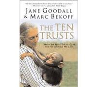 The Ten Trusts Jane Goodall, Marc Bekoff (Auteur)