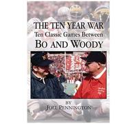 The Ten Year War: Ten Classic Games Between Bo And Woody