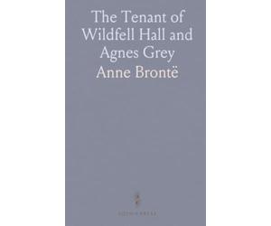 The Tenant of Wildfell Hall and Agnes Grey