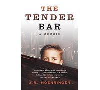 The Tender Bar: Now a Major Film Directed by George Clooney and Starring Ben Affleck